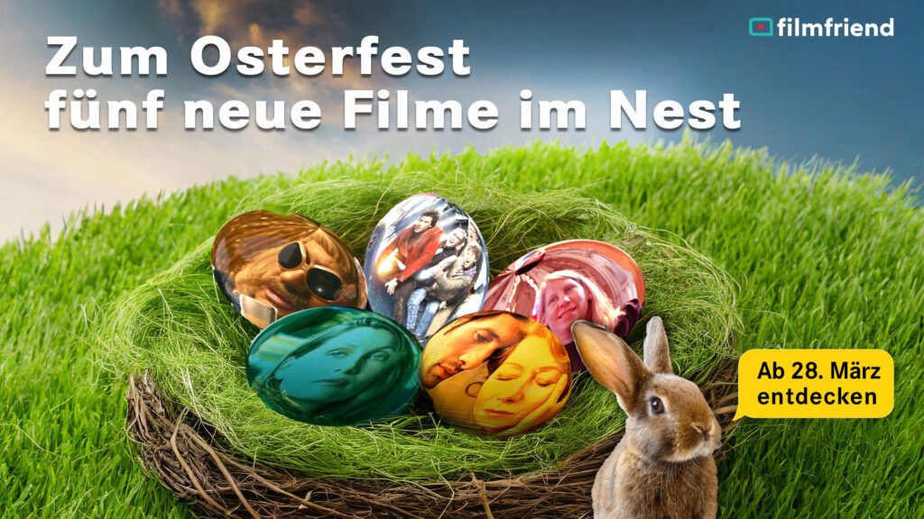 Zum Osterfest 5 neue Filme im Nest. Ab 28. März auf filmfriend.de